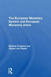 The European Monetary System And European Monetary Union - Michele Fratianni