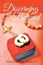 Discerning the Beloved - Grace Veronica