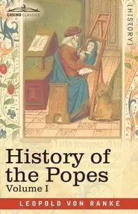 History of the Popes, Volume I - von Leopold Ranke