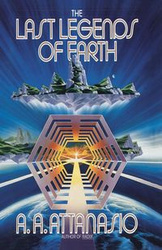 The Last Legends of Earth - Attanasio A.A.