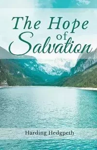The Hope of Salvation - Hedgpeth Harding