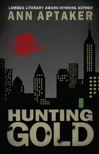 Hunting Gold - Ann Aptaker