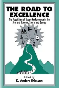 The Road To Excellence - Ericsson K. Anders