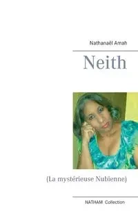 Neith - Amah Nathanaël