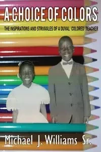 A Choice of Colors - Williams Michael J
