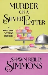 MURDER ON A SILVER PLATTER - Shawn Simmons Reilly
