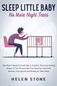 Sleep Little Baby, No More Night Tears - Helen Stone