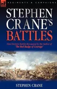 Stephen Crane's Battles - Stephen Crane