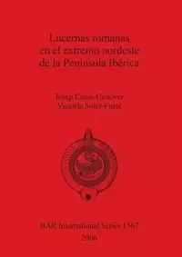 Lucernas romanas en el extremo nordeste de la Península Ibérica - Casas-Genover Josep