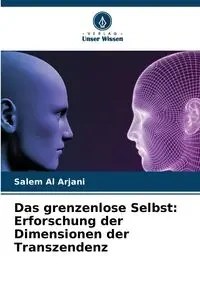 Das grenzenlose Selbst - Al arjani Salem