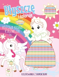 Błyszczę i koloruję. Różowa kraina księżniczek - praca zbiorowa