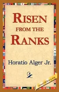 Risen from the Ranks - Alger Horatio Jr.