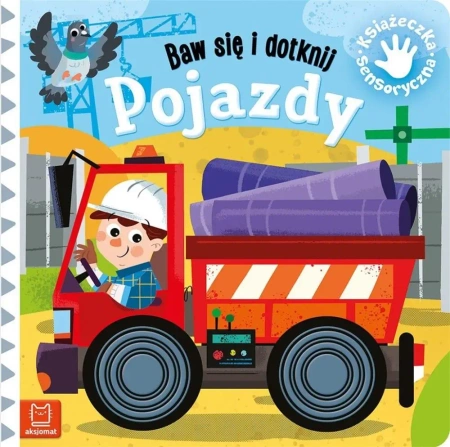 Baw się i dotknij. Pojazdy. Książeczka sensoryczna - Grażyna Wasilewicz