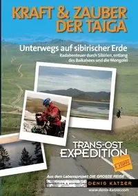 Trans-Ost-Expedition - Die 4. Etappe - Denis Katzer