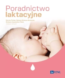 Poradnictwo laktacyjne - Danuta Ćwiek, Bożena Kulesza-Brończyk, Grażyna Iw