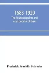 1683-1920; The fourteen points and what became of them--foreign propaganda in the public schools--rewriting the history of the United States--the espionage act and how it worked--"illegal and indefensible blockade" of the Central powers--1,000,000 victims