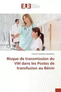 Risque de transmission du vih dans les postes de transfusion au bénin - SATOWAKOU-A