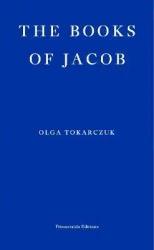 The Books of Jacob - Olga Tokarczuk