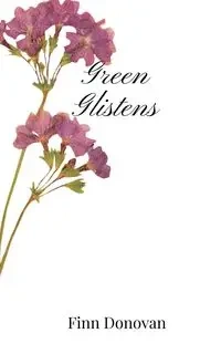 Green Glistens - Donovan Finn