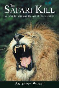 The Safari Kill - Anthony Wolff