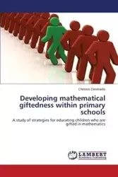 Developing mathematical giftedness within primary schools - Dimitriadis Christos