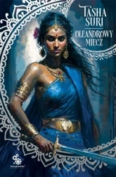 Płonące królestwa T.2 Oleandrowy miecz - Tasha Suri