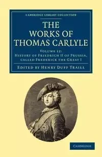 The Works of Thomas Carlyle - Volume 12 - Thomas Carlyle