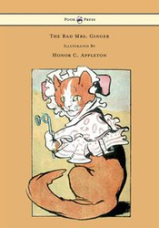 The Bad Mrs. Ginger - Illustrated by Honor Appleton - Appleton Honor C.
