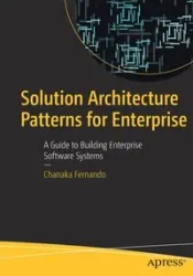 Solution Architecture Patterns for Enterprise - Fernando Chanaka