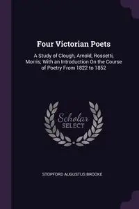 Four Victorian Poets - Brooke Augustus Stopford
