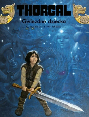 Thorgal T.7 Gwiezdne dziecko - Jean Van Hamme, Grzegorz Rosiński, Wojciec Birek