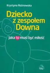 Dziecko z zespołem Downa - Krystyna Rożnowska
