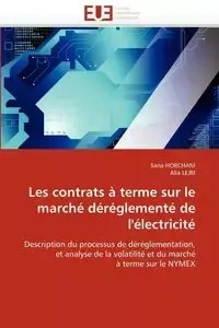 Les contrats à terme sur le marché déréglementé de l''électricité - Collectif
