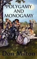 Polygamy and Monogamy - Milton Don