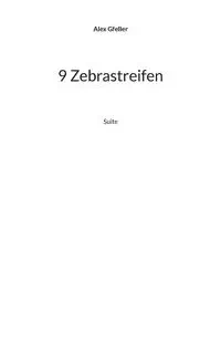 9 Zebrastreifen - Alex Gfeller