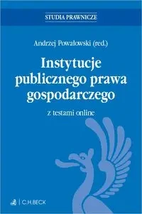 Instytucje publicznego prawa gospodarczego... - red. Andrzej Powałowski