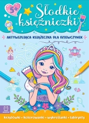 Słodkie księżniczki. Aktywizująca książeczka - Agata Kaczyńska