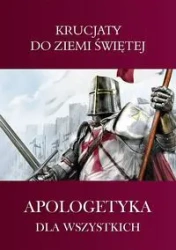 Apologetyka dla wszystkich 3 Krucjaty do Ziemi... - Marco Meschini