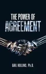 The Power of Agreement - Gail Hollins Ph.D.