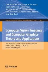 Computer Vision, Imaging and Computer Graphics Theory and Applications - Bouatouch Kadi