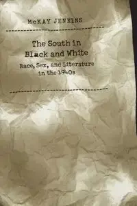 The South in Black and White - Jenkins McKay