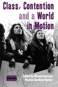 Class, Contention, and a World in Motion - Lem Winnie