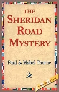 The Sheridan Road Mystery - Paul Thorne