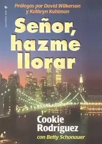 Señor, hazme llorar - Rodriguez Cookie