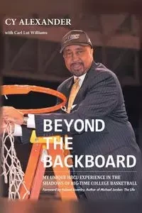 Beyond the Backboard - Walker Alexander Cyrus III