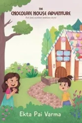 The Chocolate House Adventure - Varma Dr. Ekta Pai