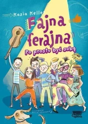 Fajna ferajna T.1 Po prostu być sobą TW - Katarzyna Keller