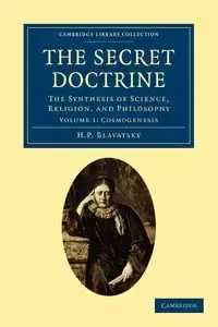 The Secret Doctrine - Blavatsky H. P.