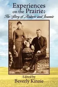 Experiences on the Prairie - Kinzie Beverly