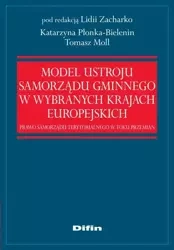 eBook Model ustroju samorządu gminnego w wybranych krajach europejskich. Prawo samorządu terytorialnego w toku przemian - Katarzyna Płonka-Bielenin epub mobi